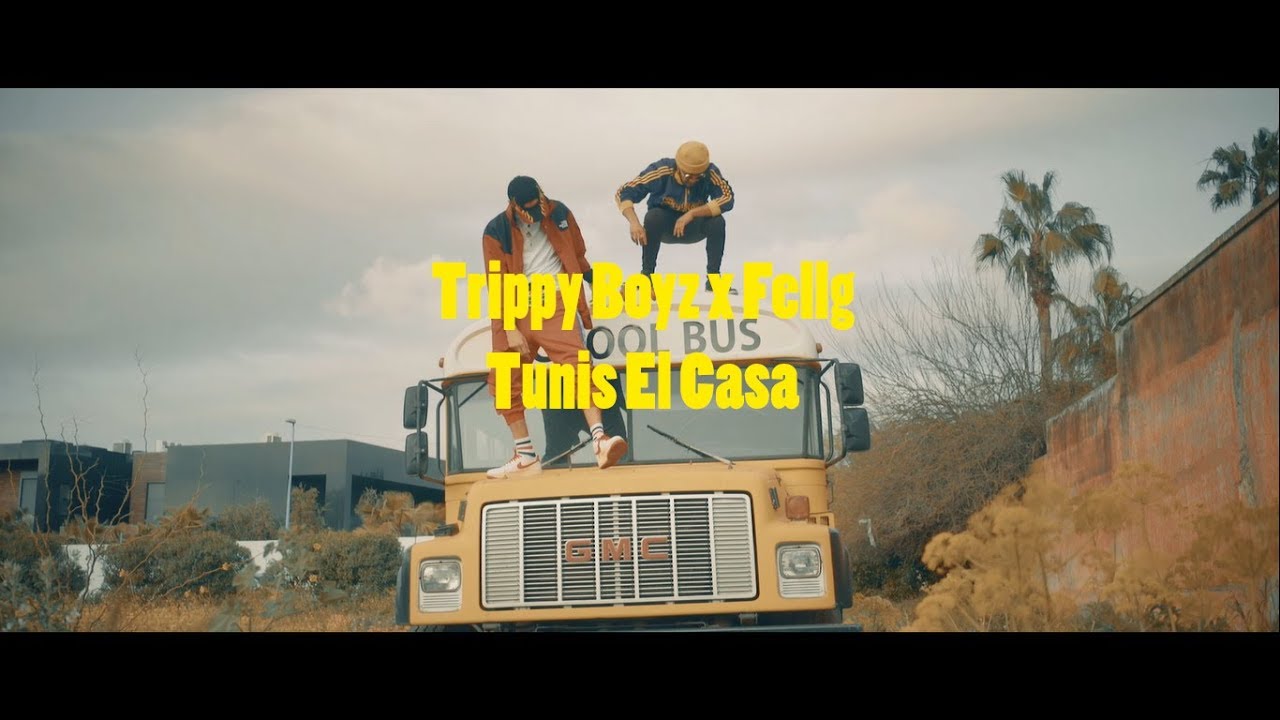 TRIPPY BOYZ X FELL'G  - Tunis El Casa