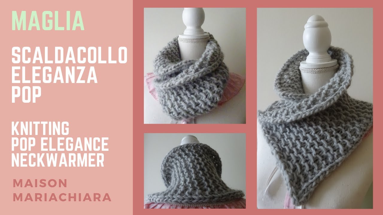 Maglia Scaldacollo Eleganza Pop Knitting Pop Elegance Tejido de Punto Bufanda maisonmariachiara