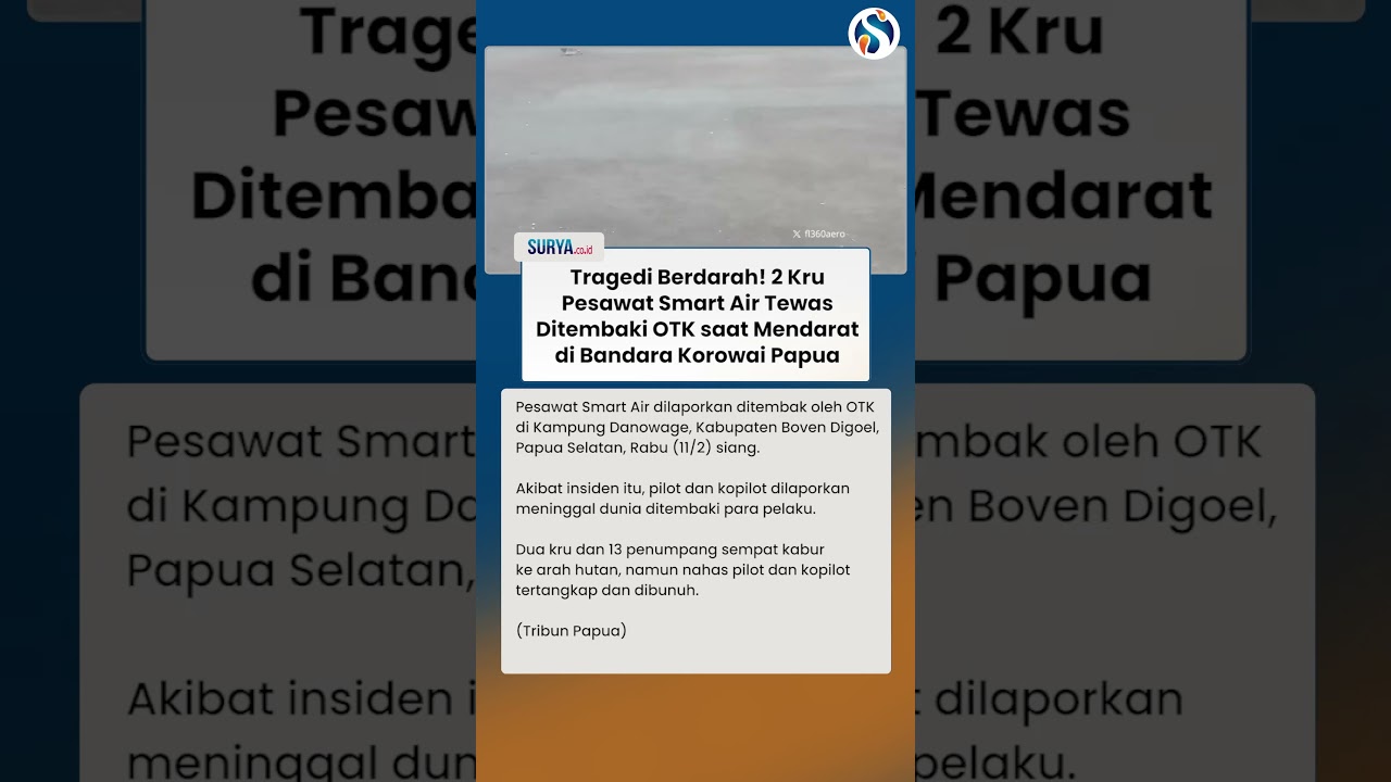 TRAGEDI BERDARAH di Bandara Korowai! 2 Kru Pesawat Smart Air Ditembaki OTK hingga Tewas