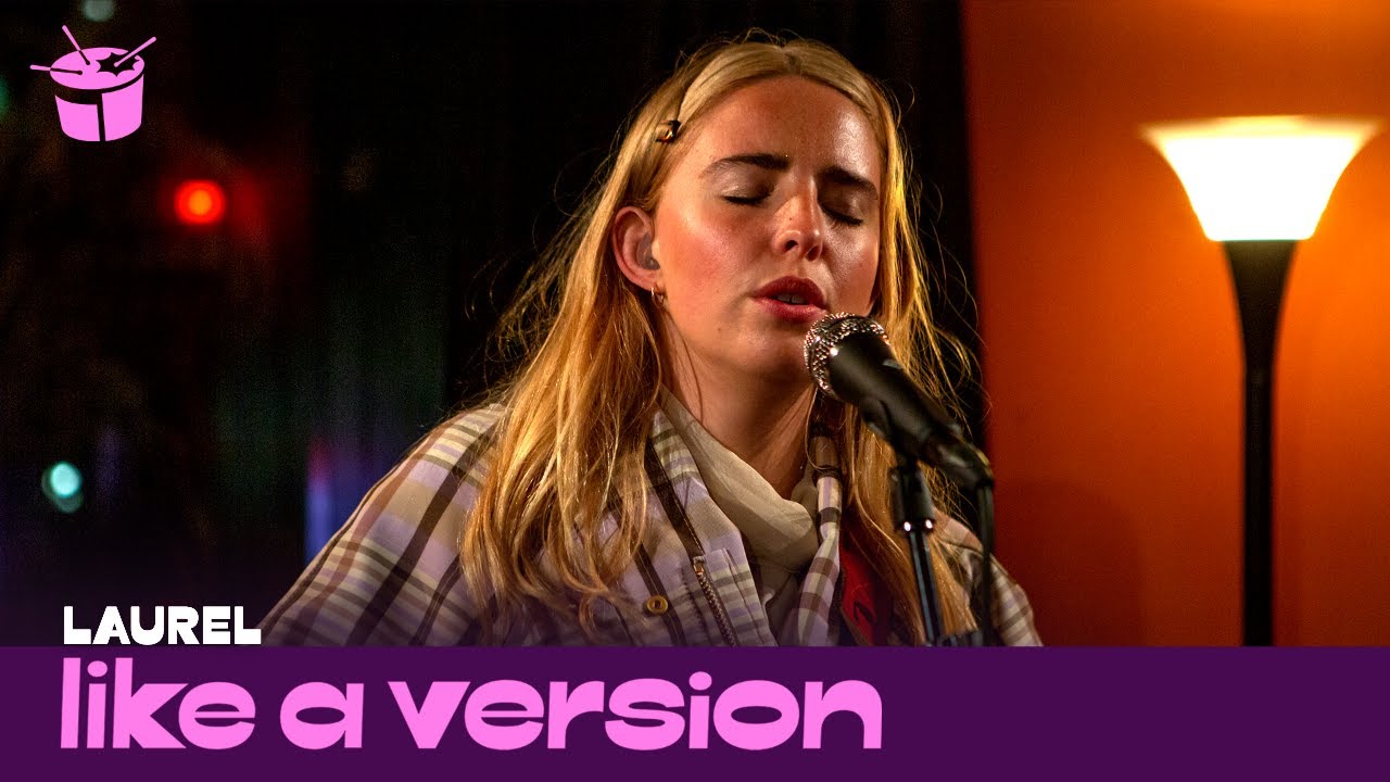 LAUREL - 'Same Mistakes' (live for Like A Version)