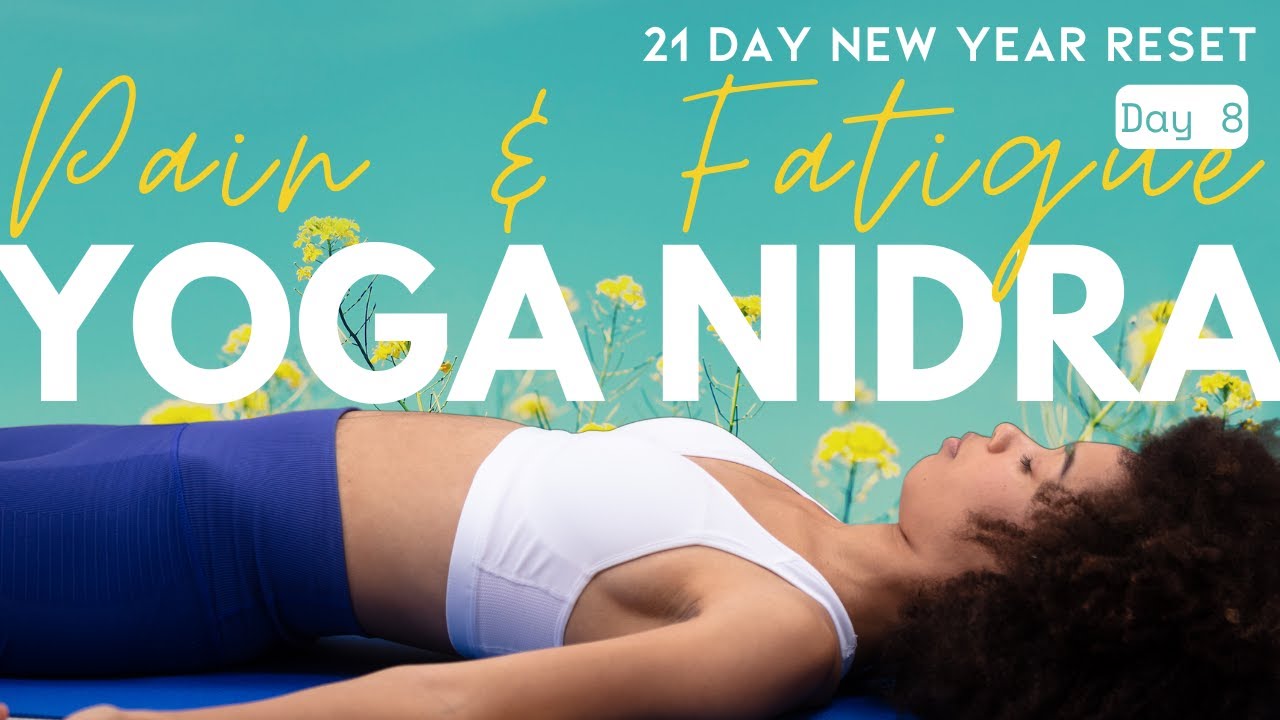 🤍 Day 8: Full Body Unwind — Yoga Nidra for Physical Pain & Chronic Fatigue | 21-Day New Year Reset