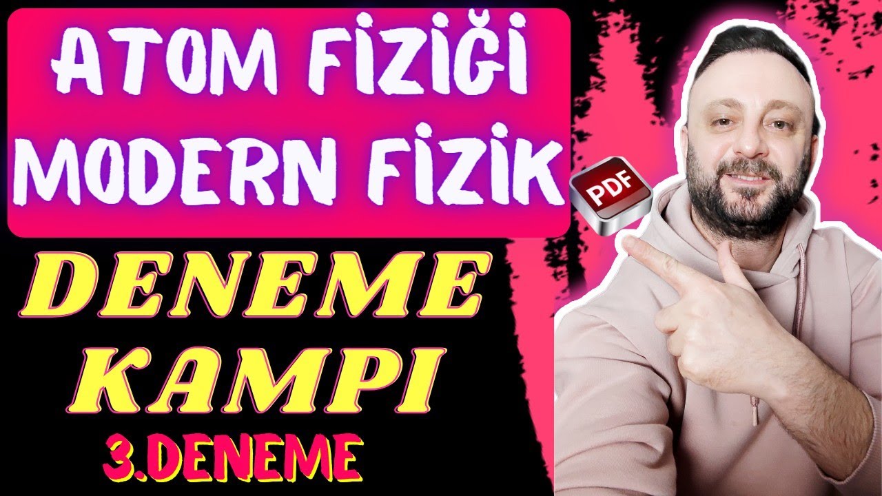 5 FARKLI YAYINDAN ATOM FİZİĞİ VE MODERN FİZİK DENEME ÇÖZÜMÜ-3 | 2025
