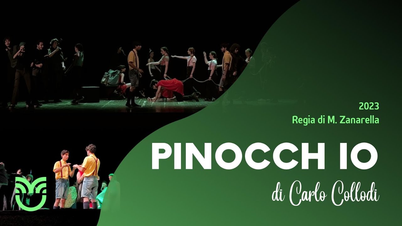Pinocch IO - Carlo Collodi | 2023 - Reg. M. Zanarella, F. Sartore, L. Guarnieri
