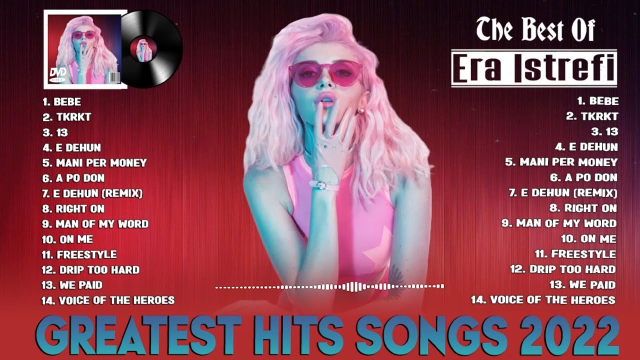 Era Istrefi - BEBE | Best Songs Collection 2022 - Greatest Hits Songs of All Time - Mix 2022 | TKRKT