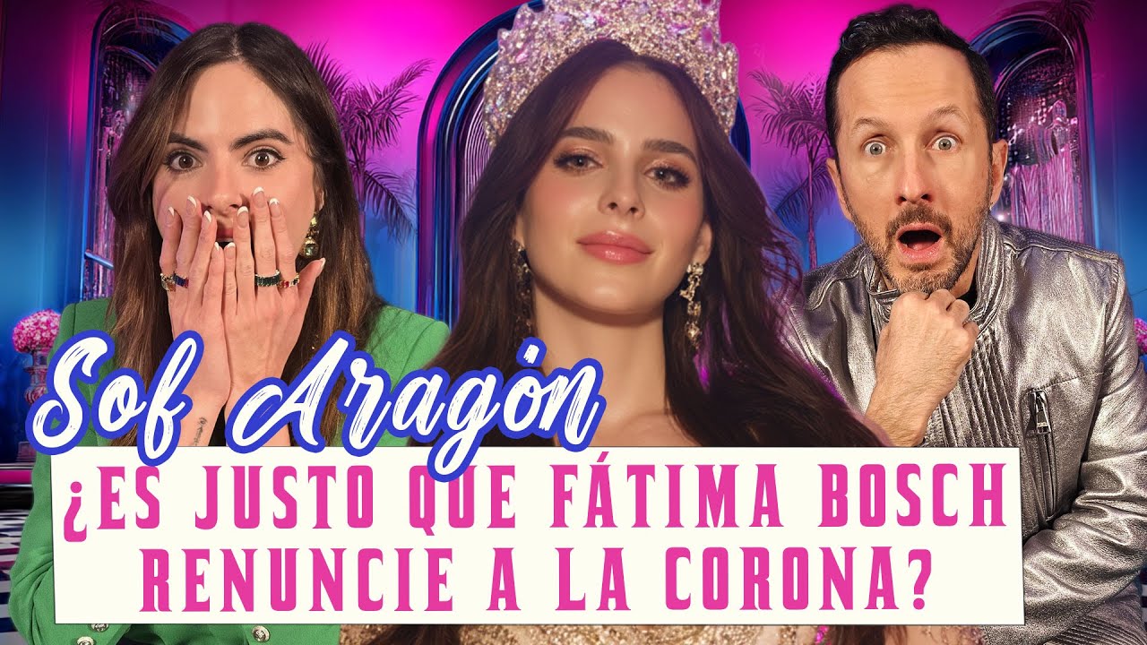 ¿ES JUSTO QUE FÁTIMA BOSCH RENUNCIE A LA CORONA?