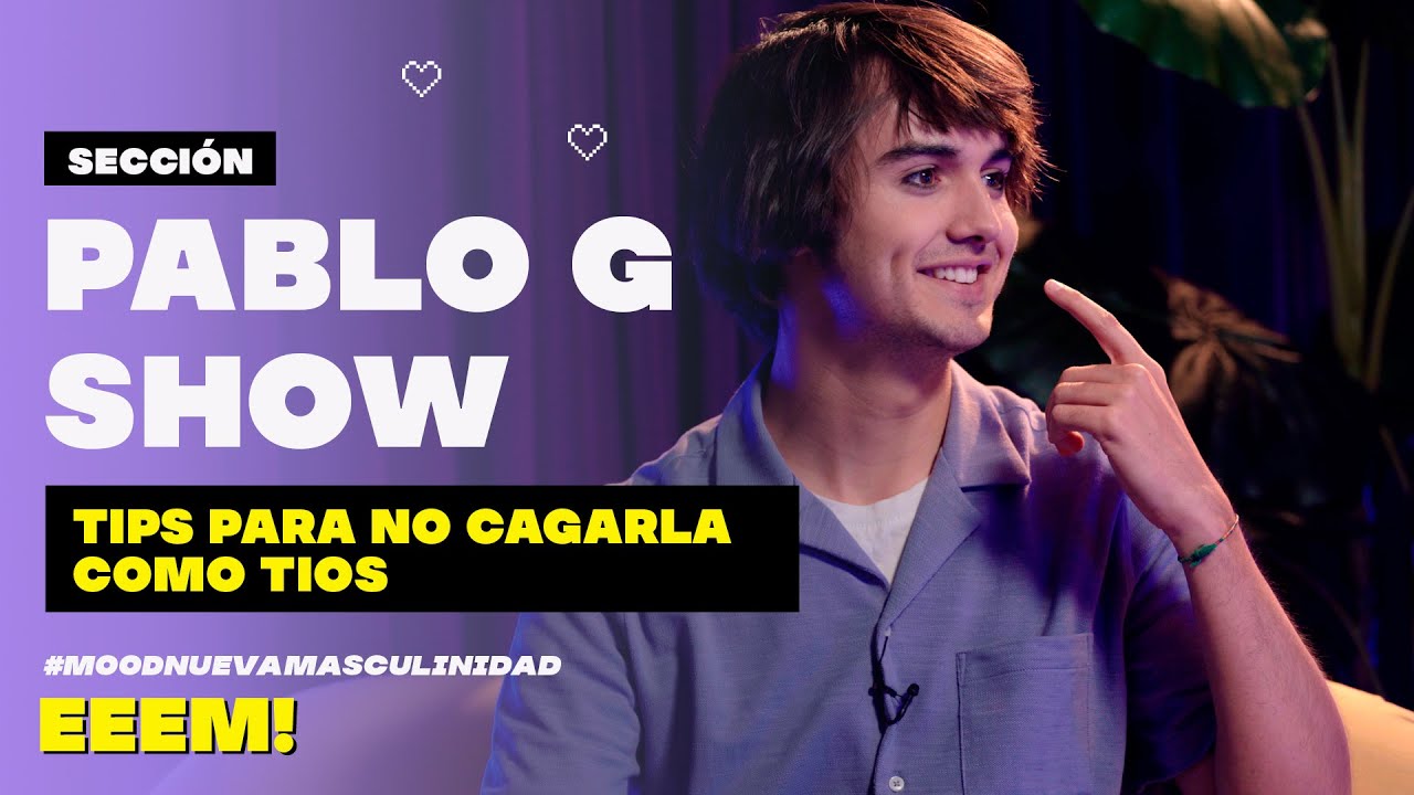 ​@pablogSHOW| Tips para no cagarla como tíos en #EEEM
