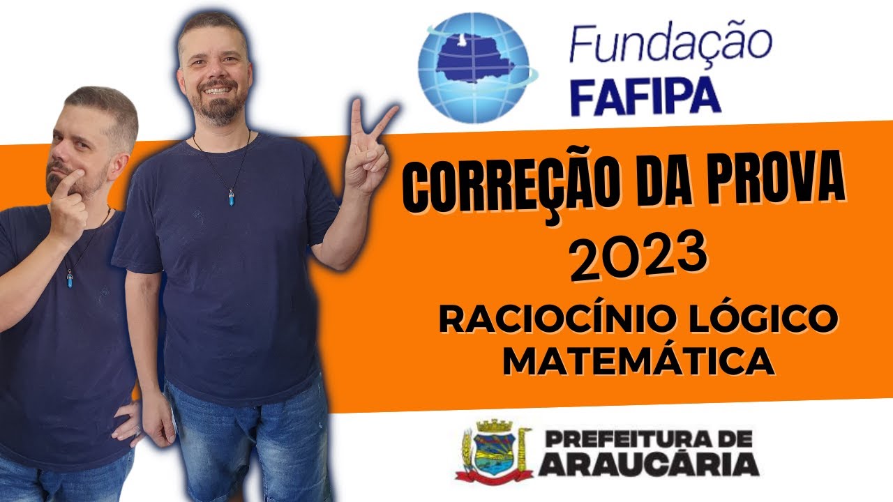 Correção da PROVA Matemática | Raciocínio Lógico | CONCURSO Público ARAUCÁRIA - PR 2023