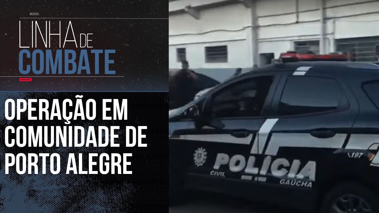 BRIGADA MILITAR E POLÍCIA CIVIL REALIZAM OPERAÇÃO EM COMUNIDADE DE POA | LINHA DE COMBATE