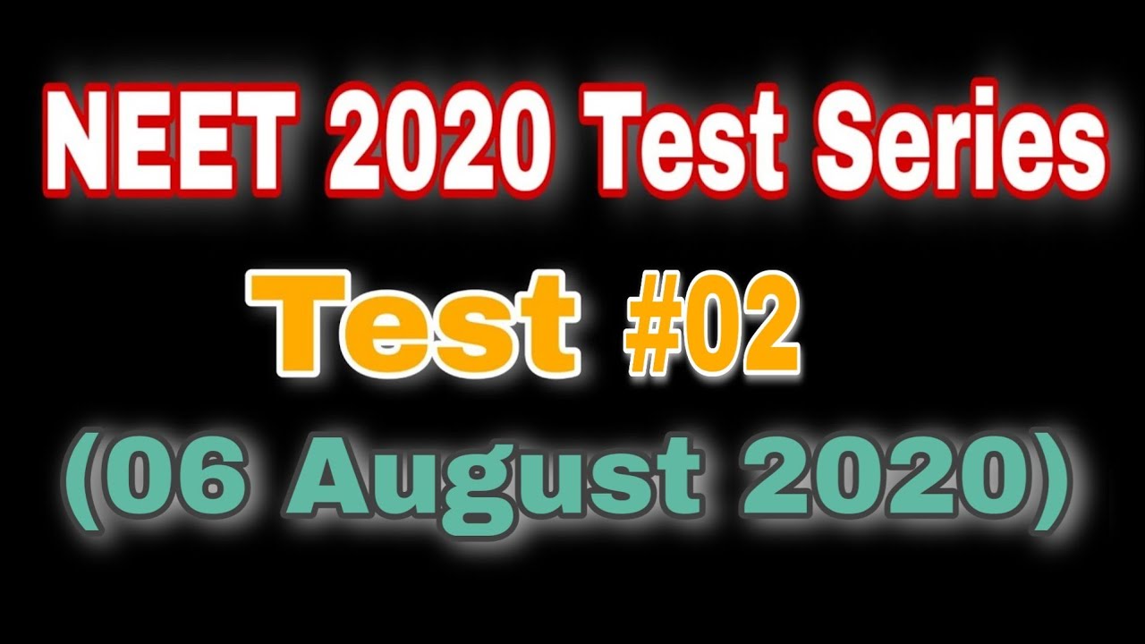 Test #02 [06 August 2020]. Best of luck! [Ash Academy]