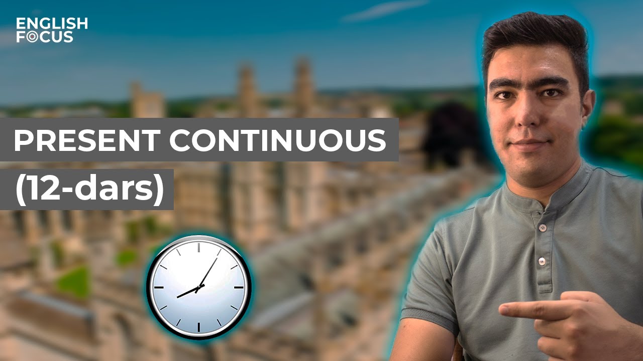ingliz tilida Present Continuous - Hozirgi davomli zamon (12-dars)
