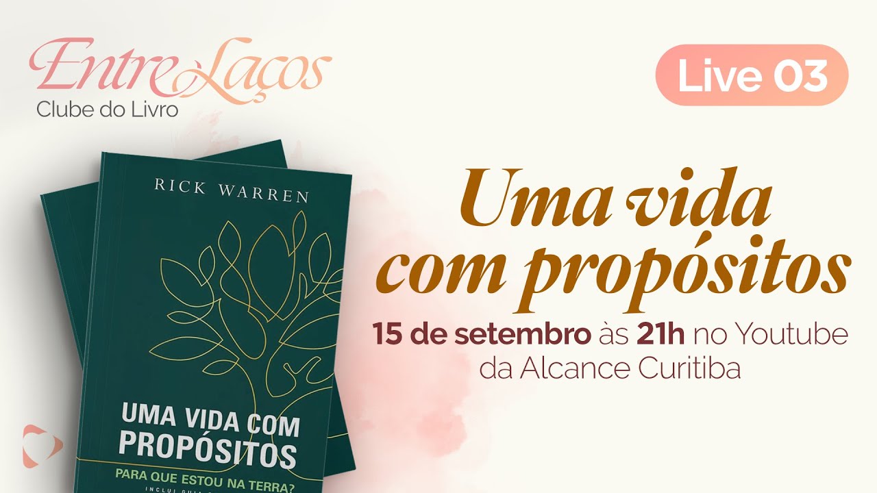 LIVE: Entre Laços Clube do Livro - Uma Vida com Propósitos, Live 3
