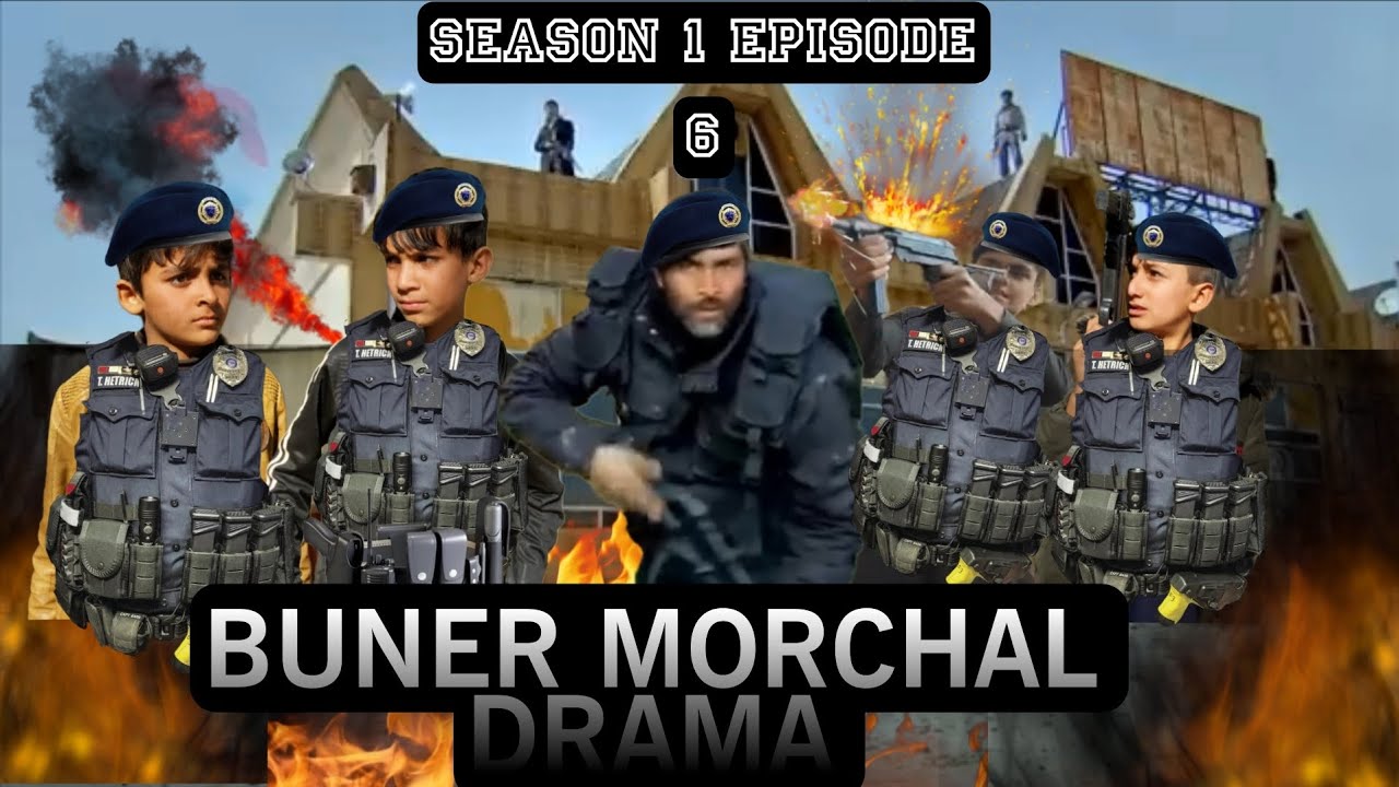 BUNER MORCHAL EPISODE 6 SEASON 1