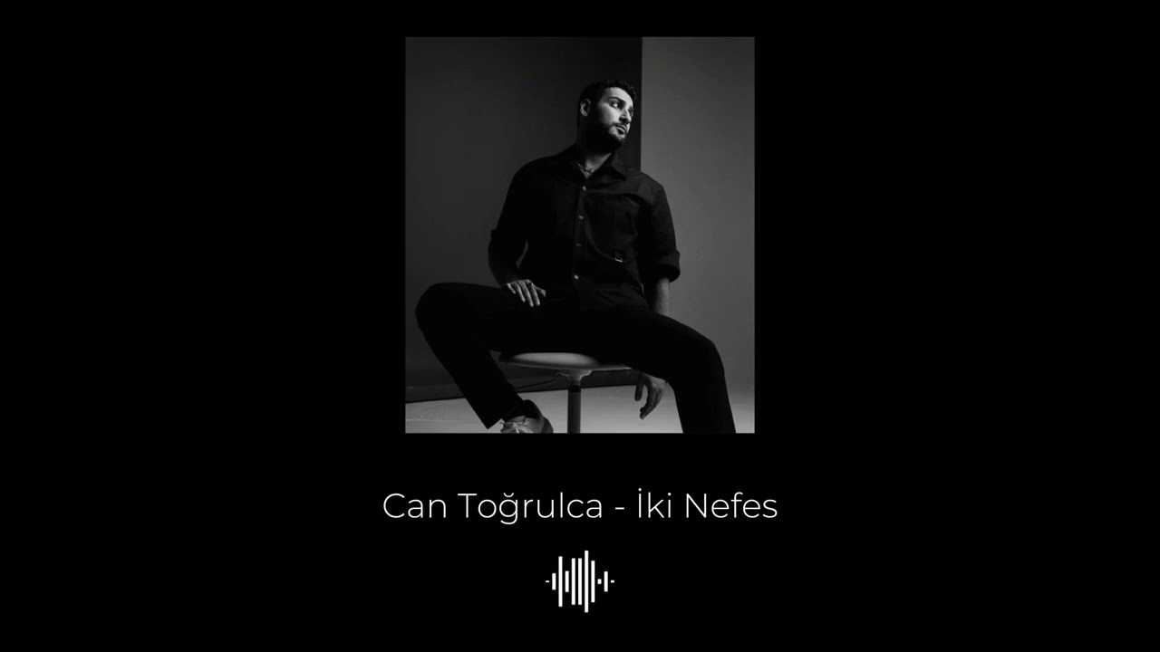 Can Toğrulca - İki Nefes