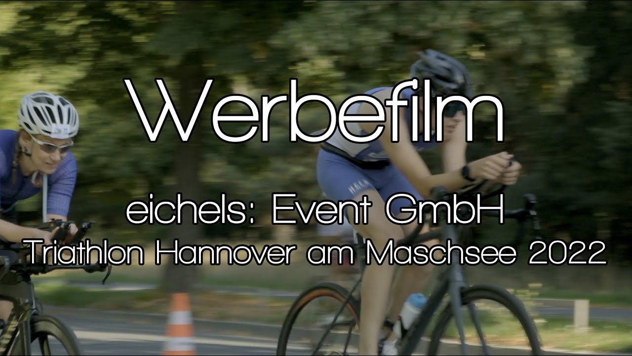 Werbefilm: eichels Event GmbH - Hannover Triathlon 2022