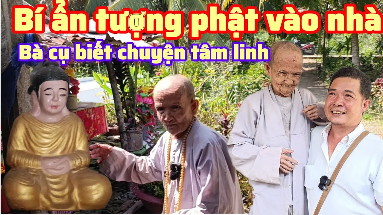 Bí ẩn tượng phật vào nhà , bà cụ gần 90 tuổi biết chuyện tâm linh . Có duyên với Phật . Bột trà ôn 