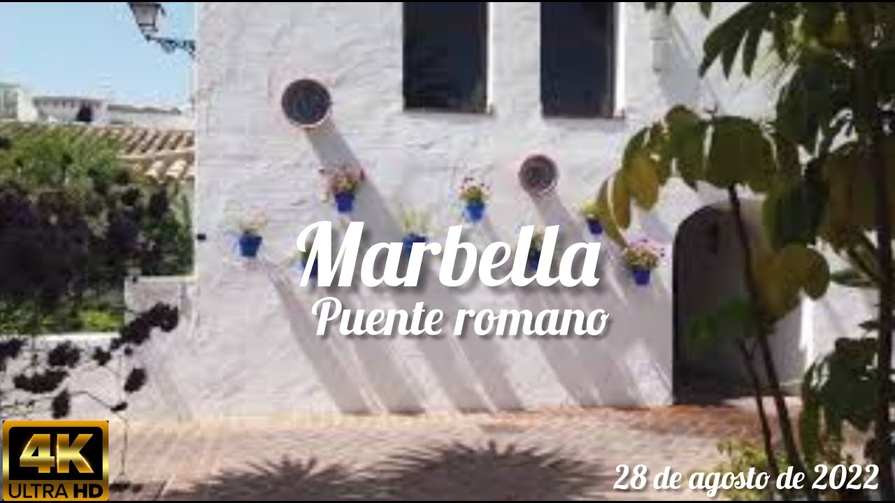 puente romano (Marbella) (4k) (28 de agosto de 2022)