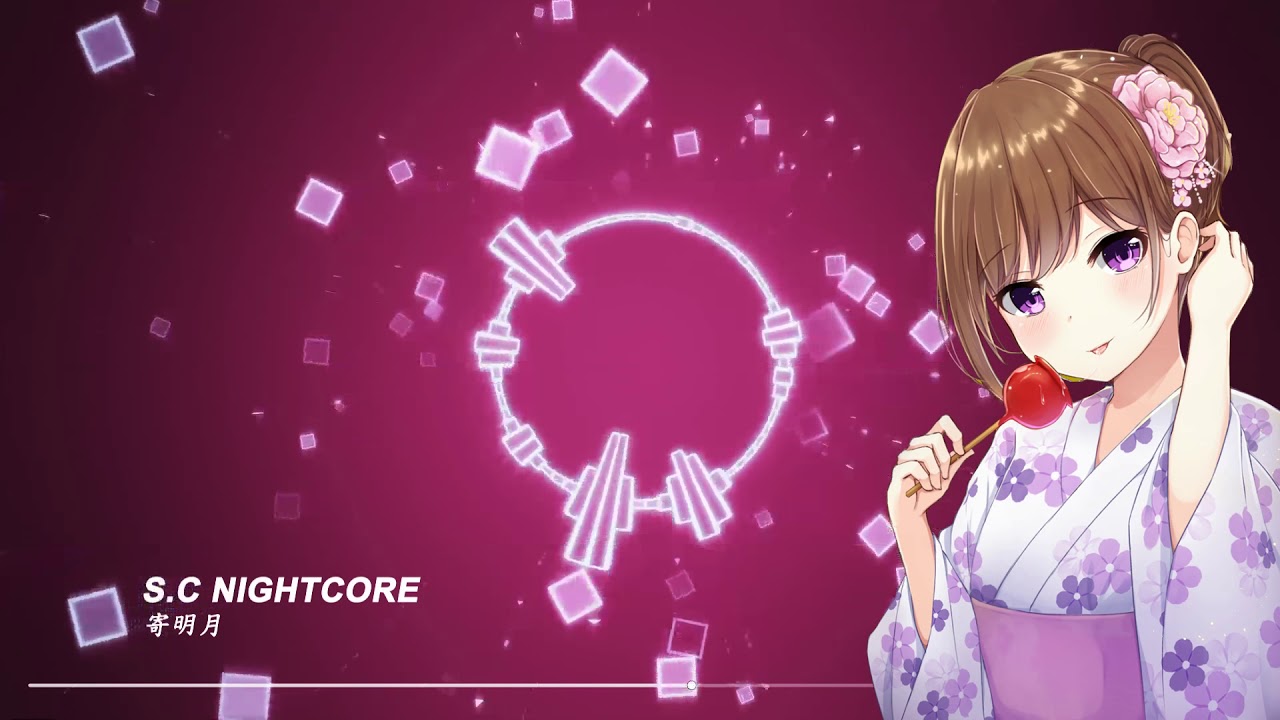 【S.C NightCore】寄明月  ((腳抖起來!