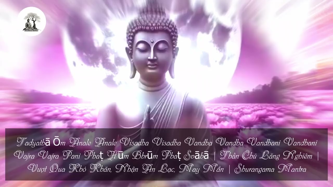 243 Shurangama Mantra | Chú Lăng Nghiêm | Thần chú trừ tà
