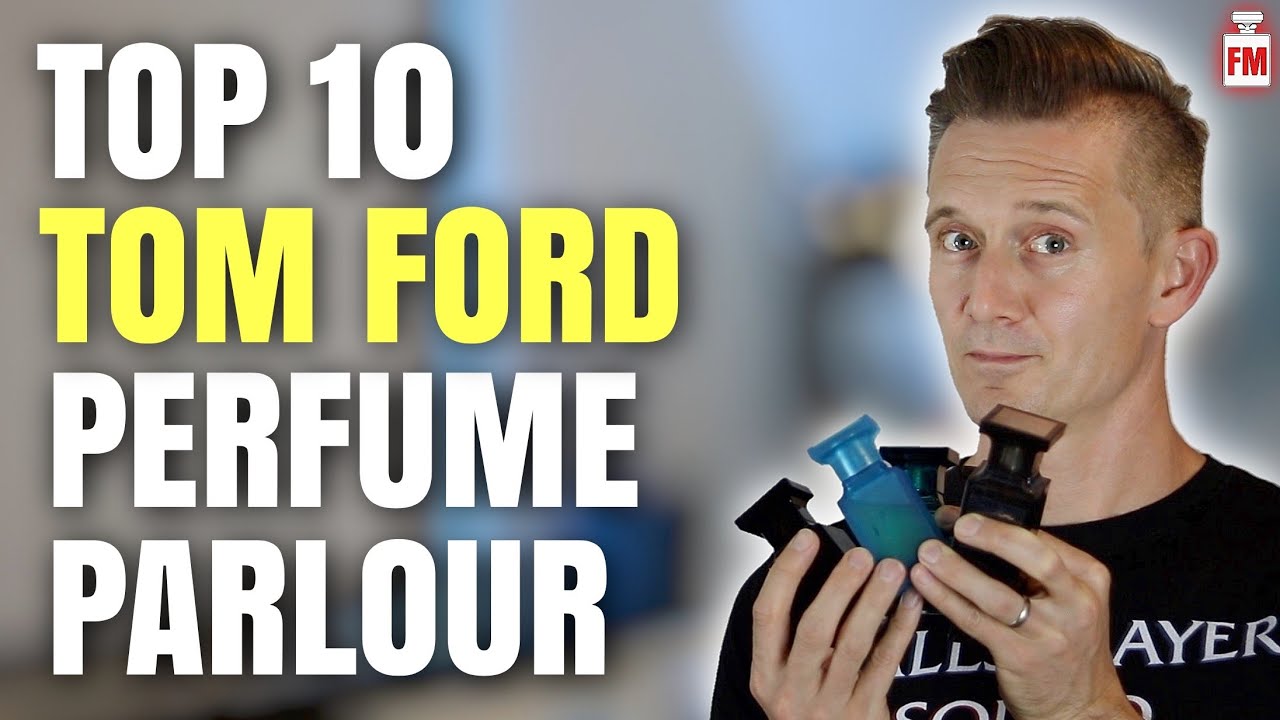 Top 10 Tom Ford Fragrances From Perfume Parlour