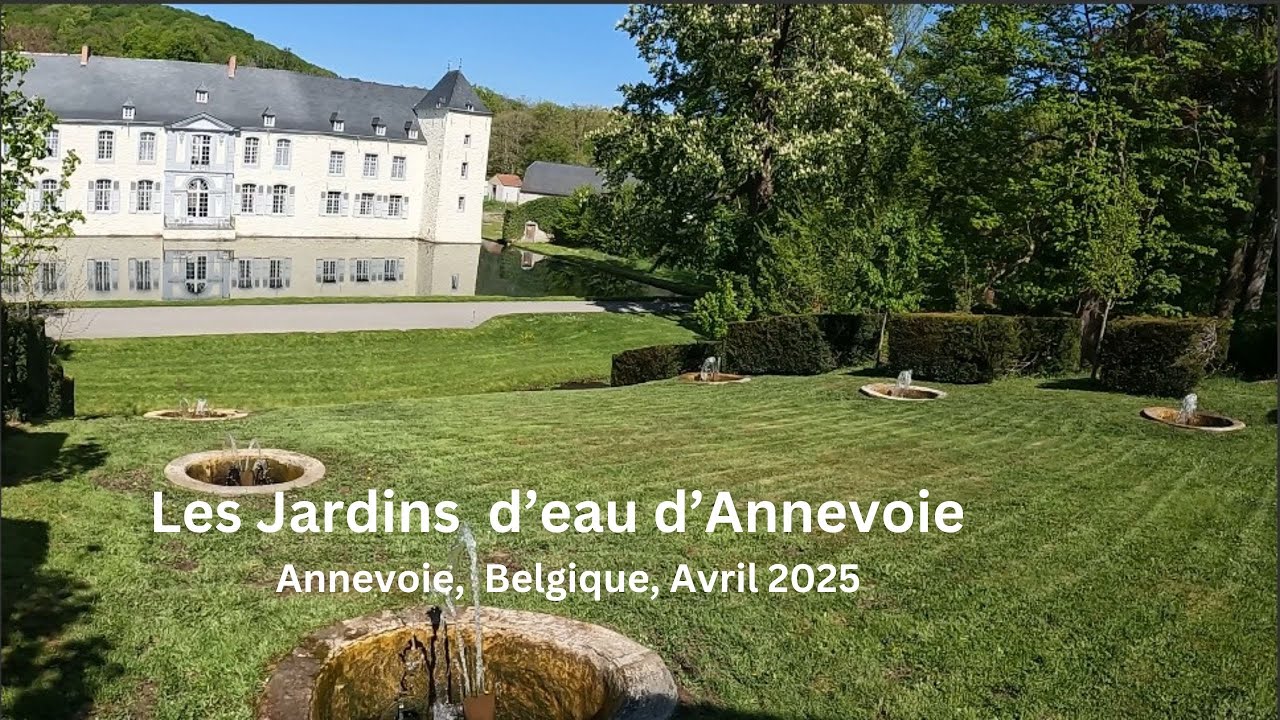 Les Jardins d’eau d’Annevoie, Belgique 2025