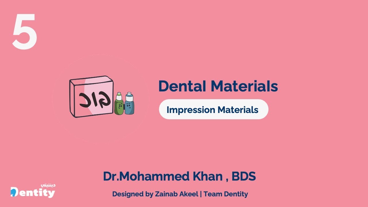 Dental Materials : 5- Impression Materials