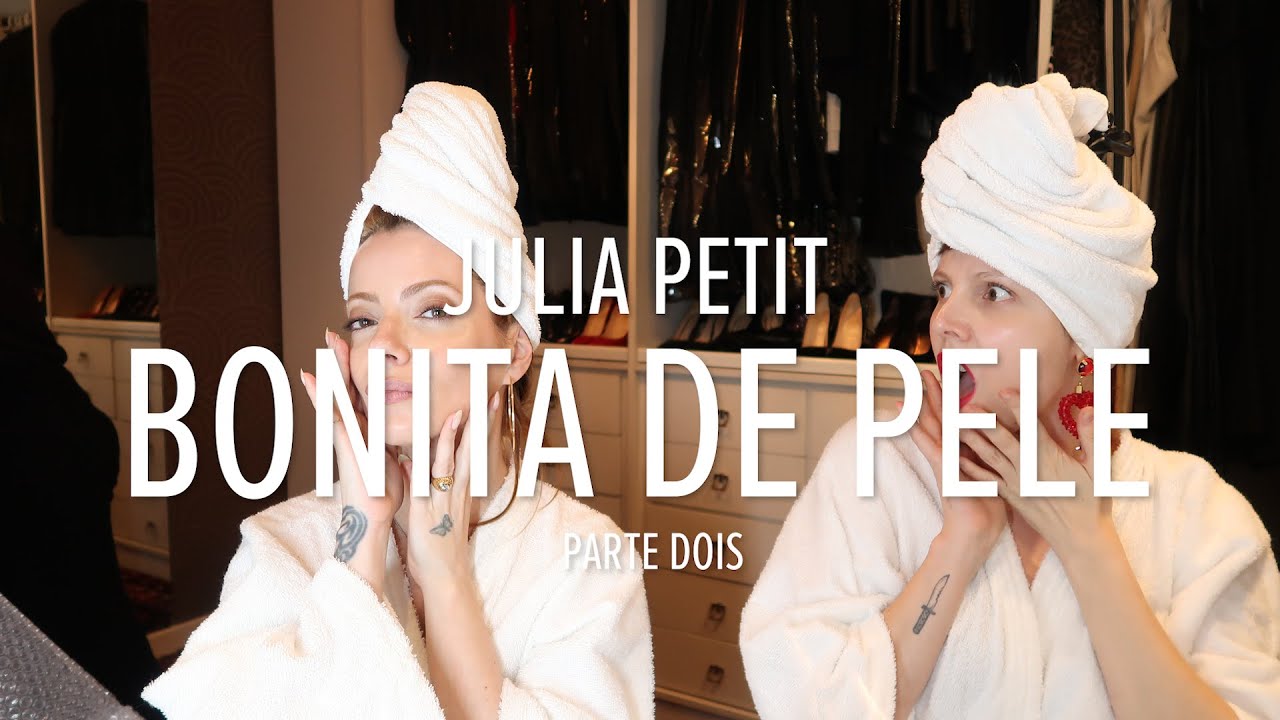 JULIA PETIT parte 2 - DIRETO DAS FÉRIAS! TUDO QUE A GENTE QUER SABER SOBRE SKINCARE E A ROTINA DELA