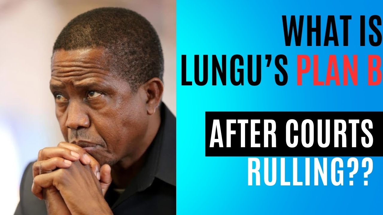 LUNGU's INELIGIBILITY CASE SIMPLIFIED. WHAT IS HIS PLAN B??