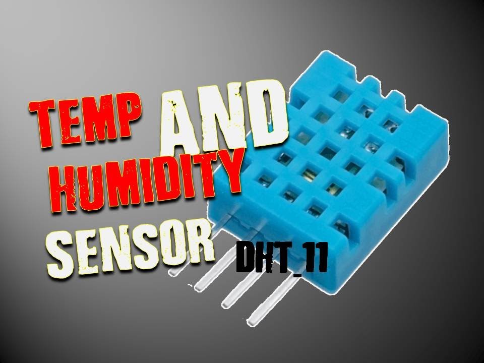 Temperature & Humidity Sensor DHT11 -Tutorial