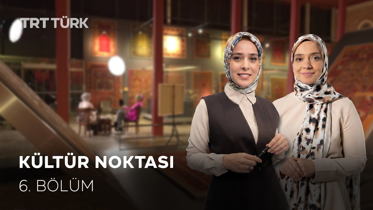Kültür Noktası - 6. Bölüm