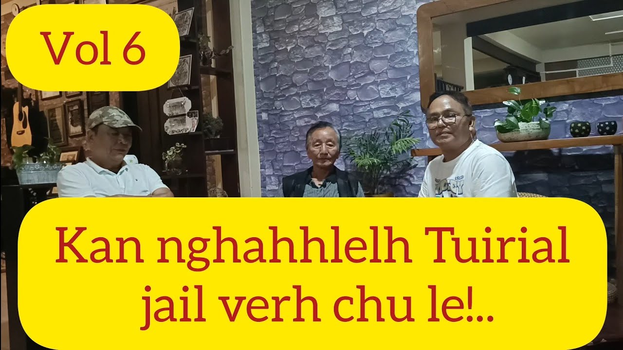 Lt. Ngaihchhinga/Tuirial Jail verh/A kir leh2 vih thawih..