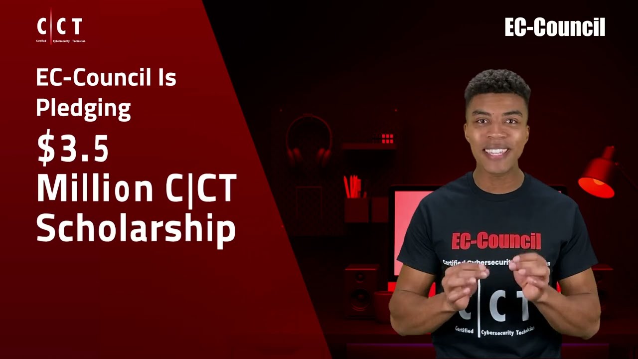 Kickstart Your Cybersecurity Career with EC-Council's $3.5 Million CCT Scholarship Program