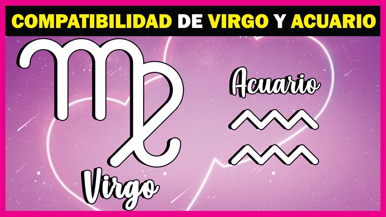 Los SECRETOS de la COMPATIBILIDAD entre VIRGO y ACUARIO