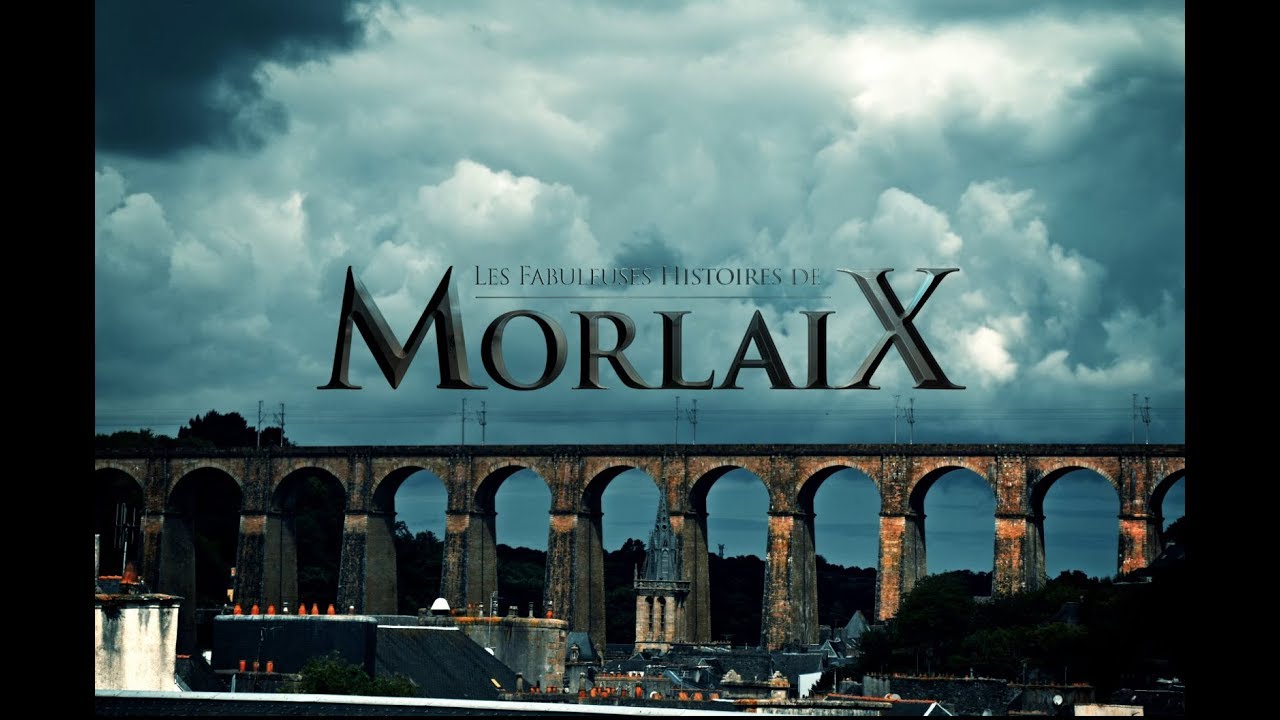 Les Fabuleuses Histoires de Morlaix - Ep.1