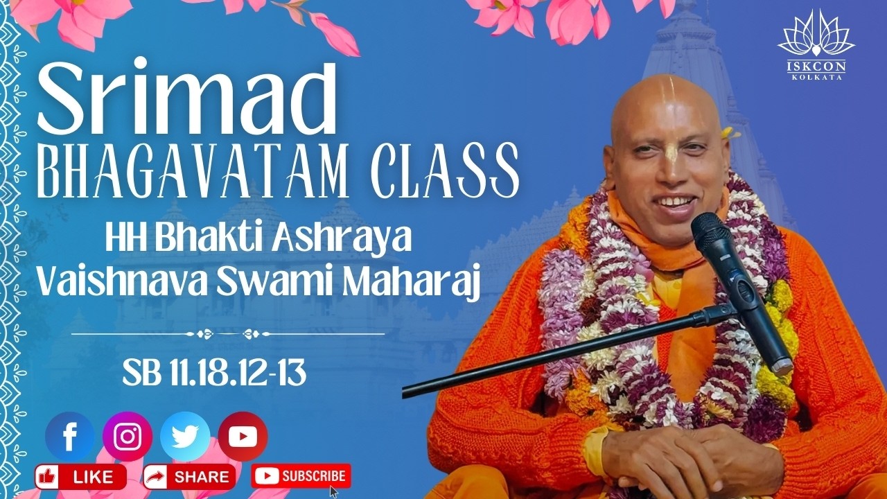 SB 11.18.12-13 | 28th Feb 2026 | HH Bhakti Ashraya Vaishnava Swami Maharaj