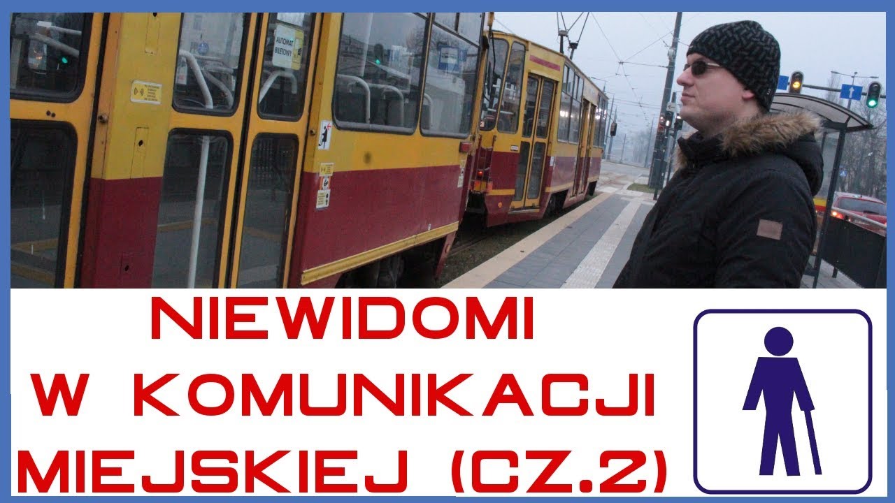 Niewidomi w komunikacji miejskiej (cz.2/2)