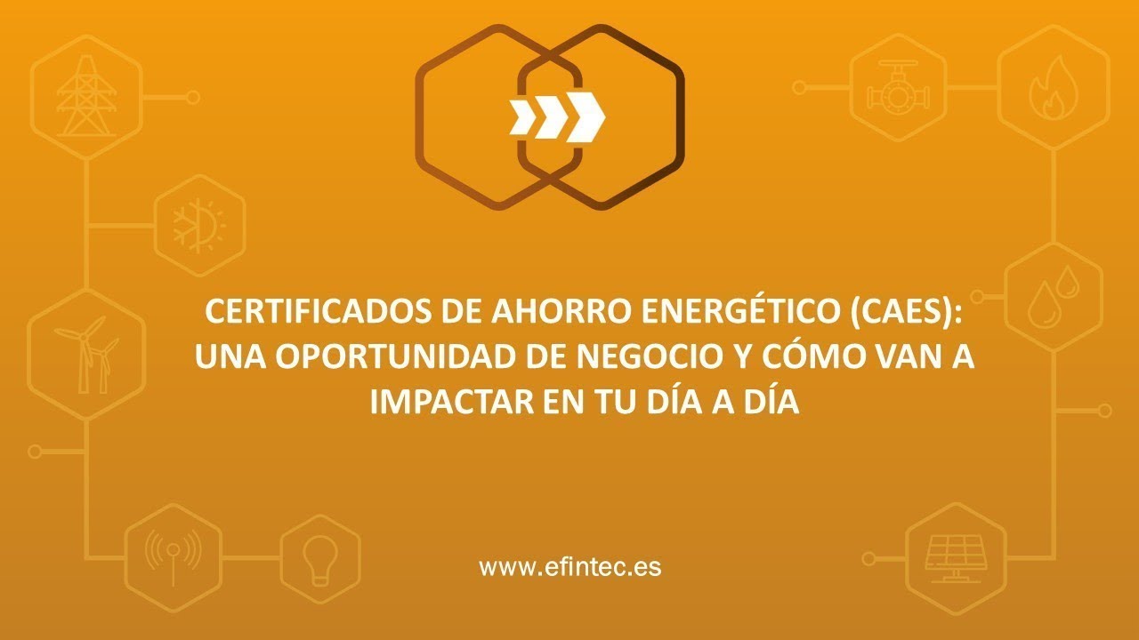 EFINTEC 2024 - Certificados de Ahorro Energético (CAEs)