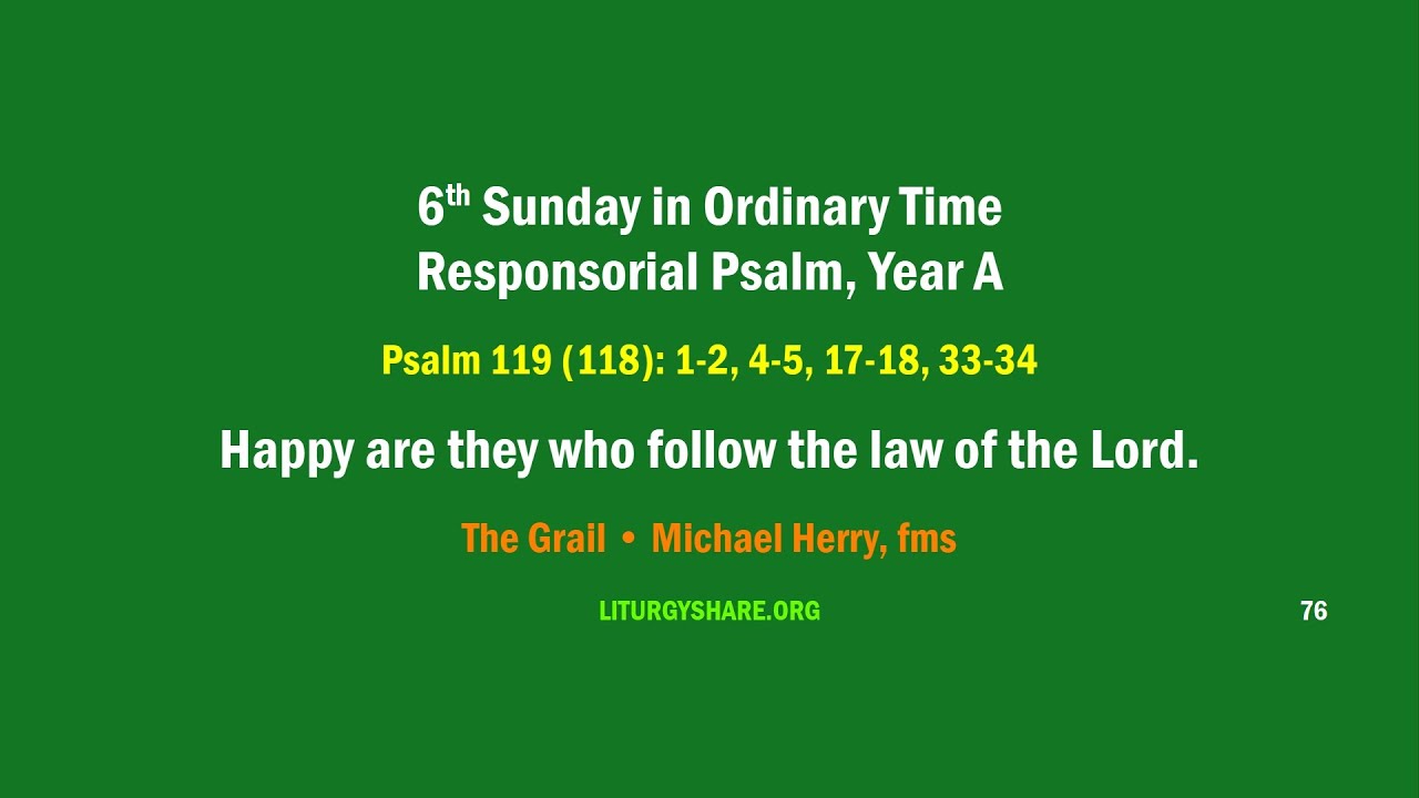 6th Sunday in Ordinary Time:  Responsorial Psalm, Year A  [Grail / Michael Herry]
