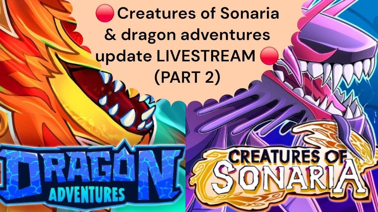 🔴Creatures of Sonaria & dragon adventures update LIVESTREAM🔴