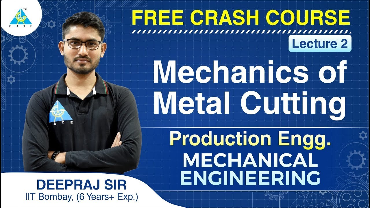 FREE CRASH COURSE | Lecture 02 | Mechanics of Metal Cutting | Production Engineering | ME