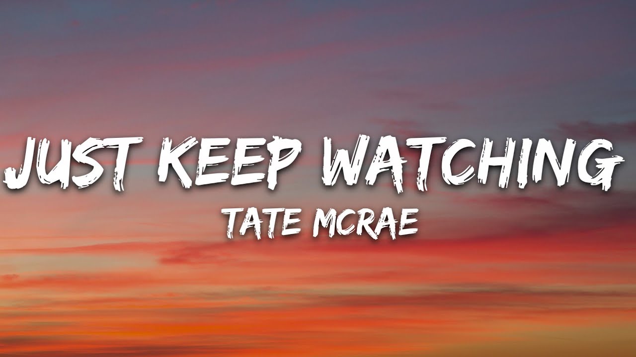 Tate McRae - Just Keep Watching (Lyrics)