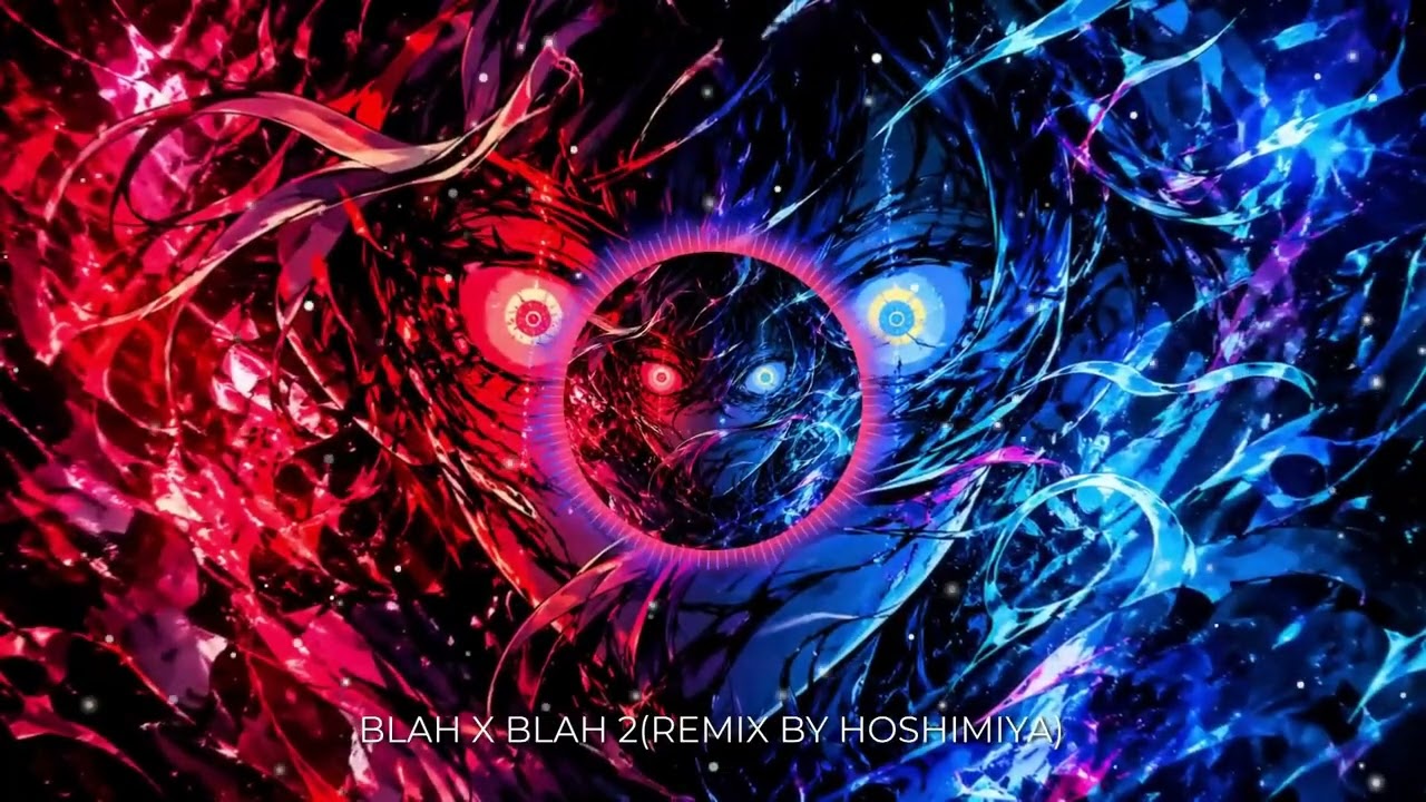 Blah &times; Blah2 (Remix by Hoshimiya)