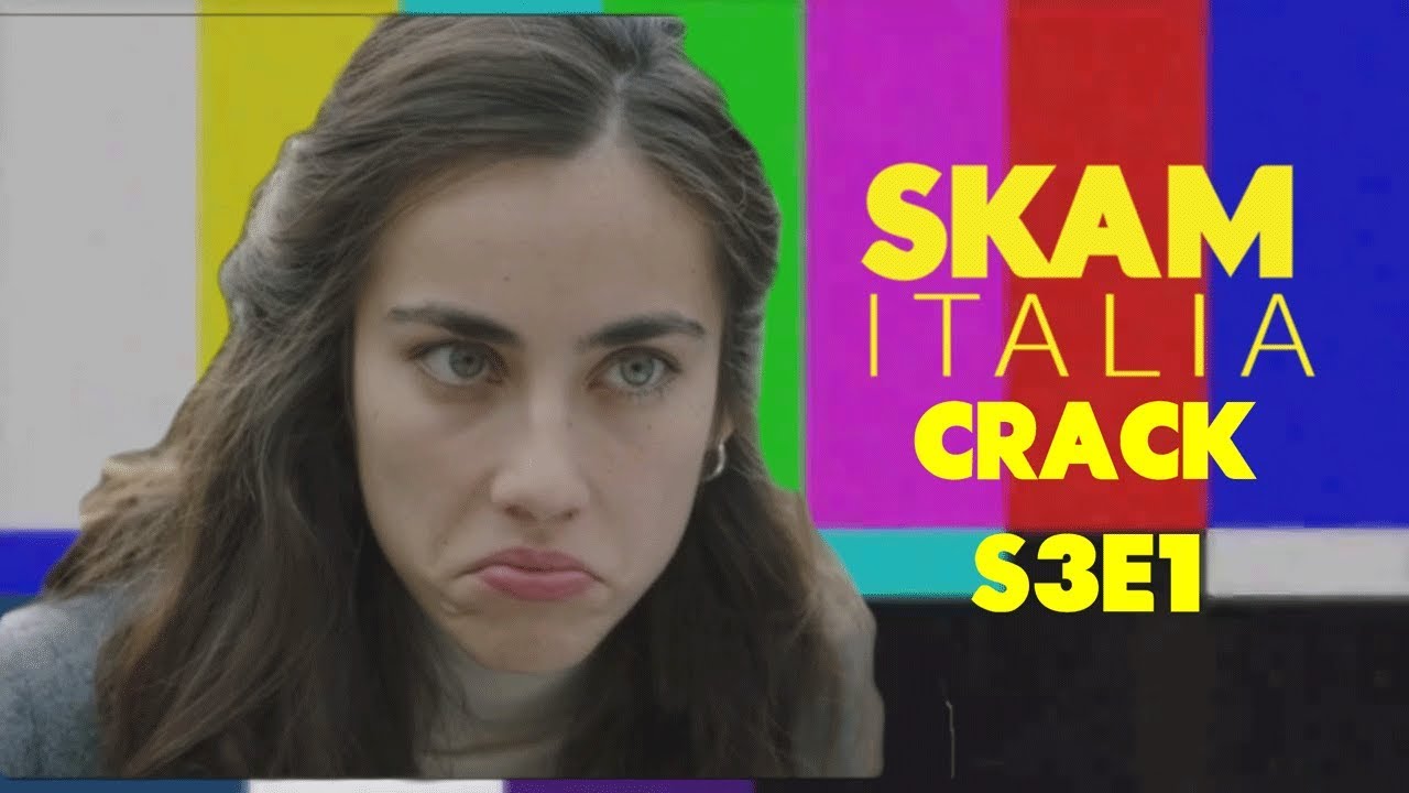 SKAM ITALIA CRACK S3E1