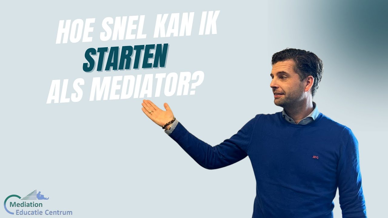 Hoe snel kan ik starten als mediator?
