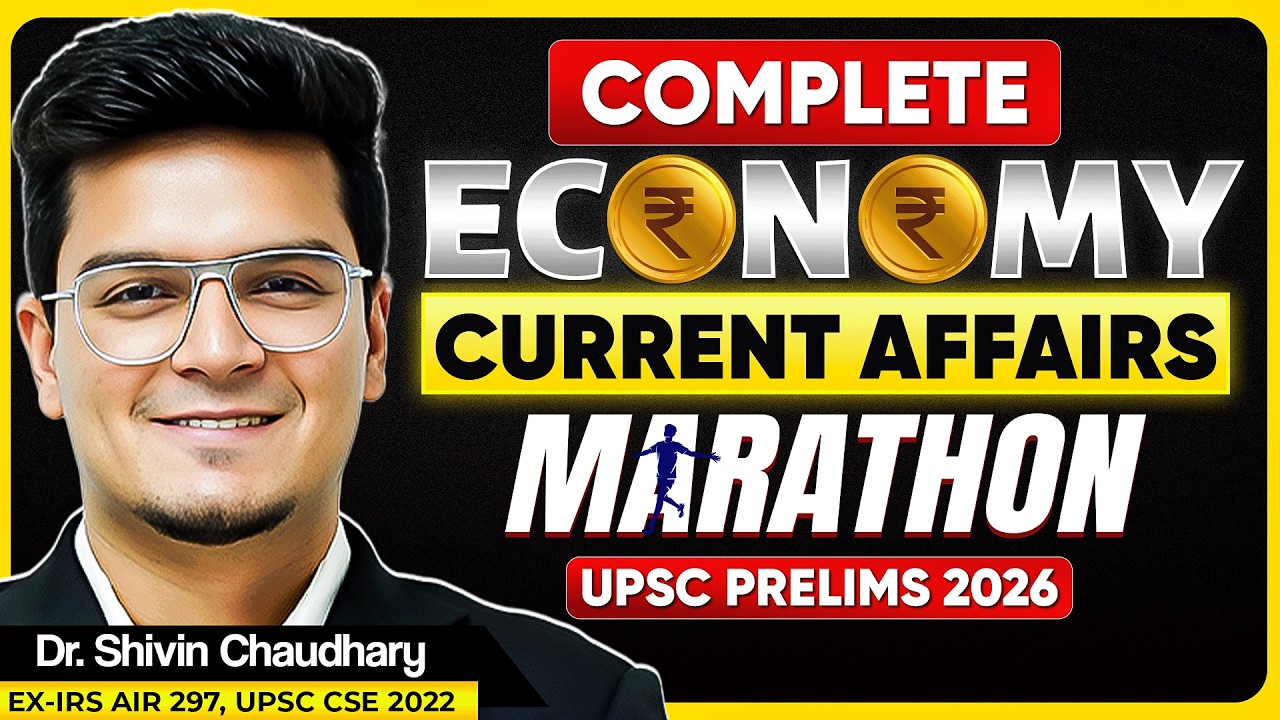 COMPLETE ECONOMY CURRENT AFFAIRS MARATHON | UPSC Prelims 2026 | Dr. Shivin