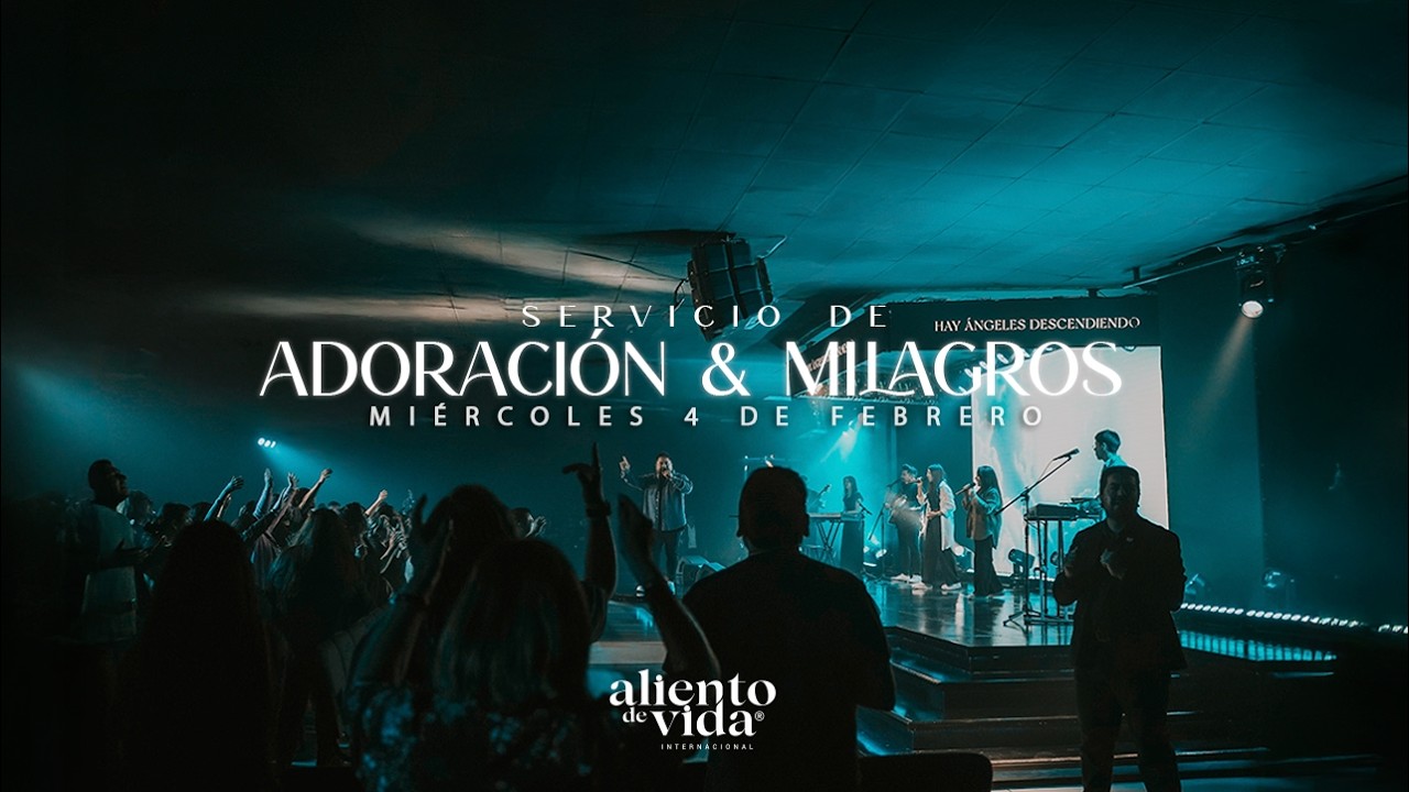 Servicio de Adoración y Milagros 20:00 HRS | Miércoles 04 de Febrero 2026