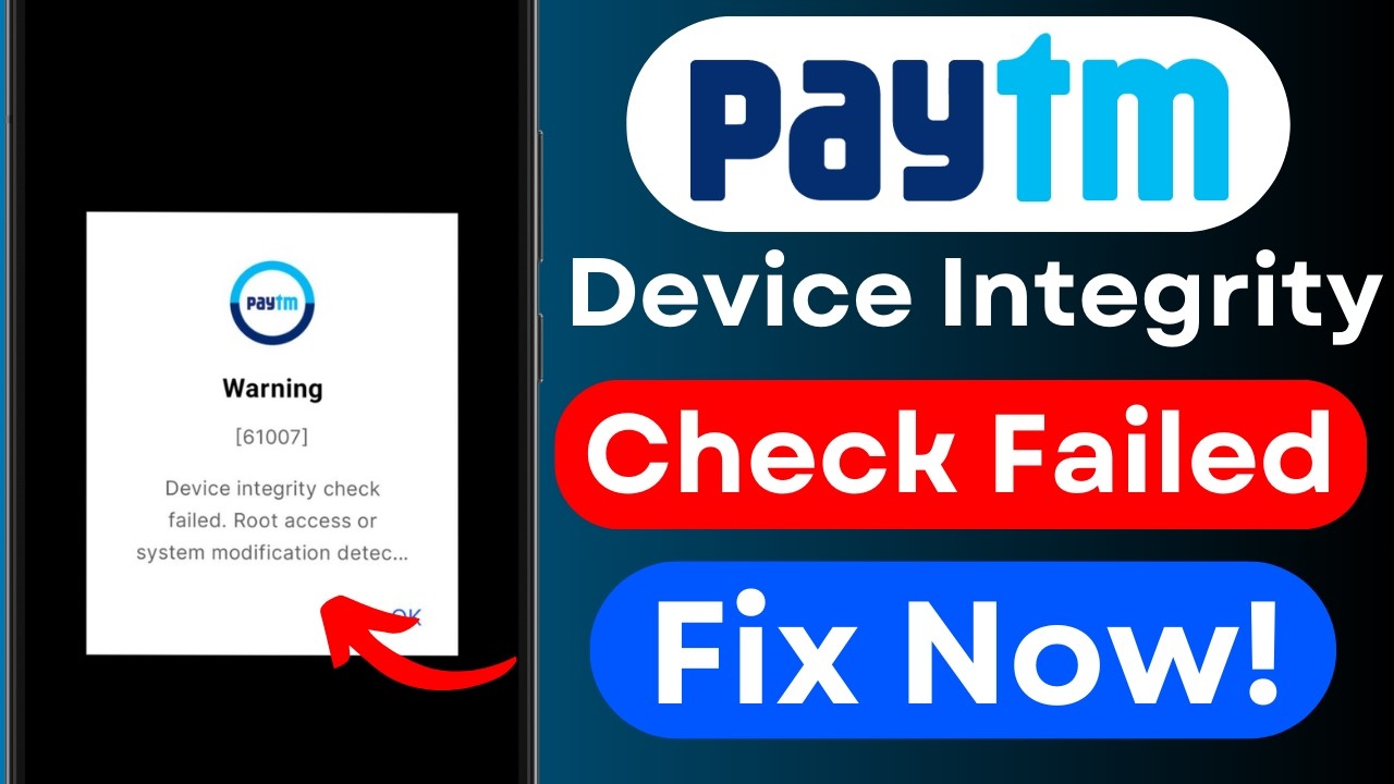 🔥 Paytm Device Integrity Check Failed - FIX || Root Access Detected || Security Alert 🚨