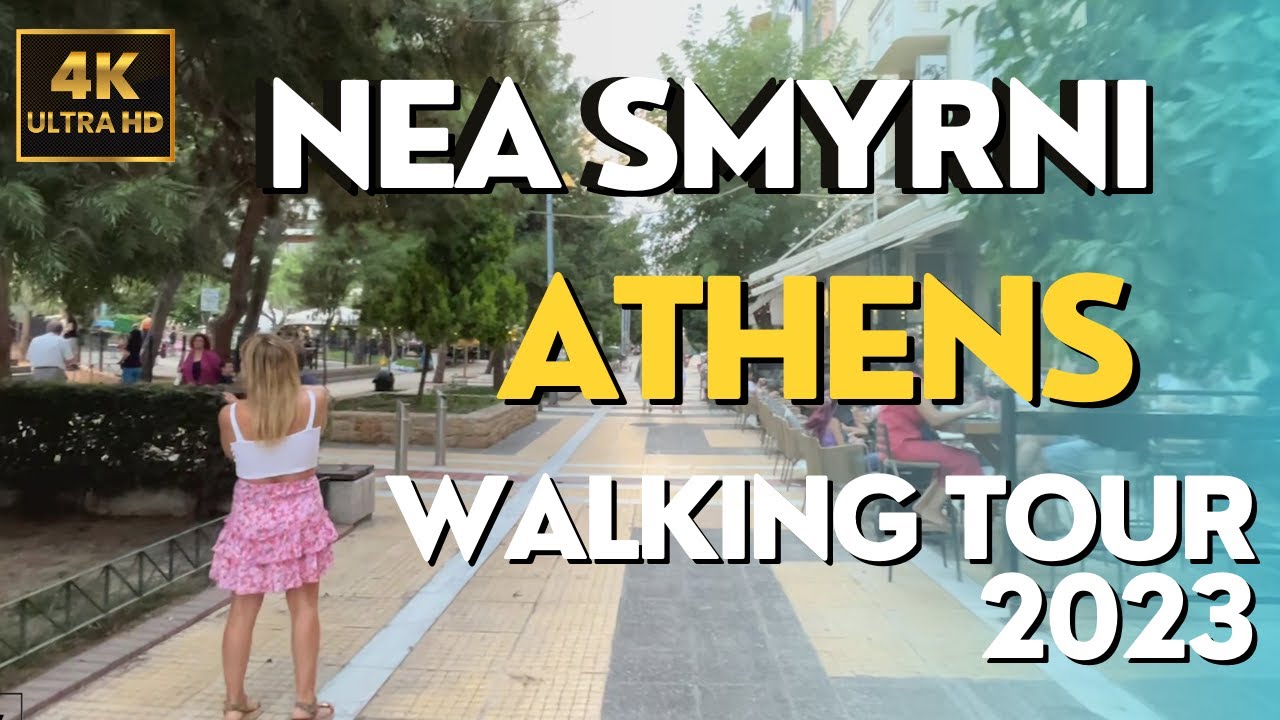 NEA SMYRNI | ATHENS Walking Tour in [HELLAS] GREECE 🇬🇷 2023 [4K Full HD]