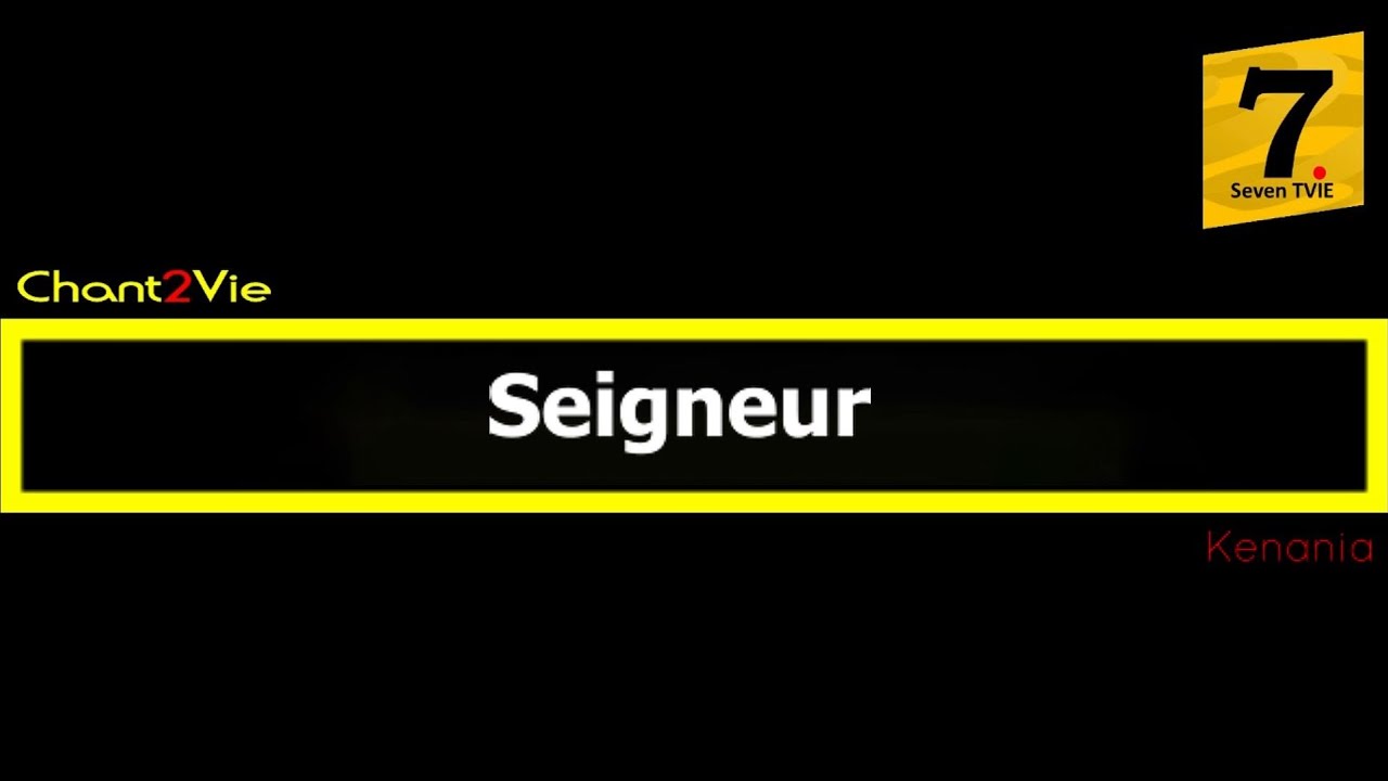 Chant2Vie - Seigneur (Kenania)