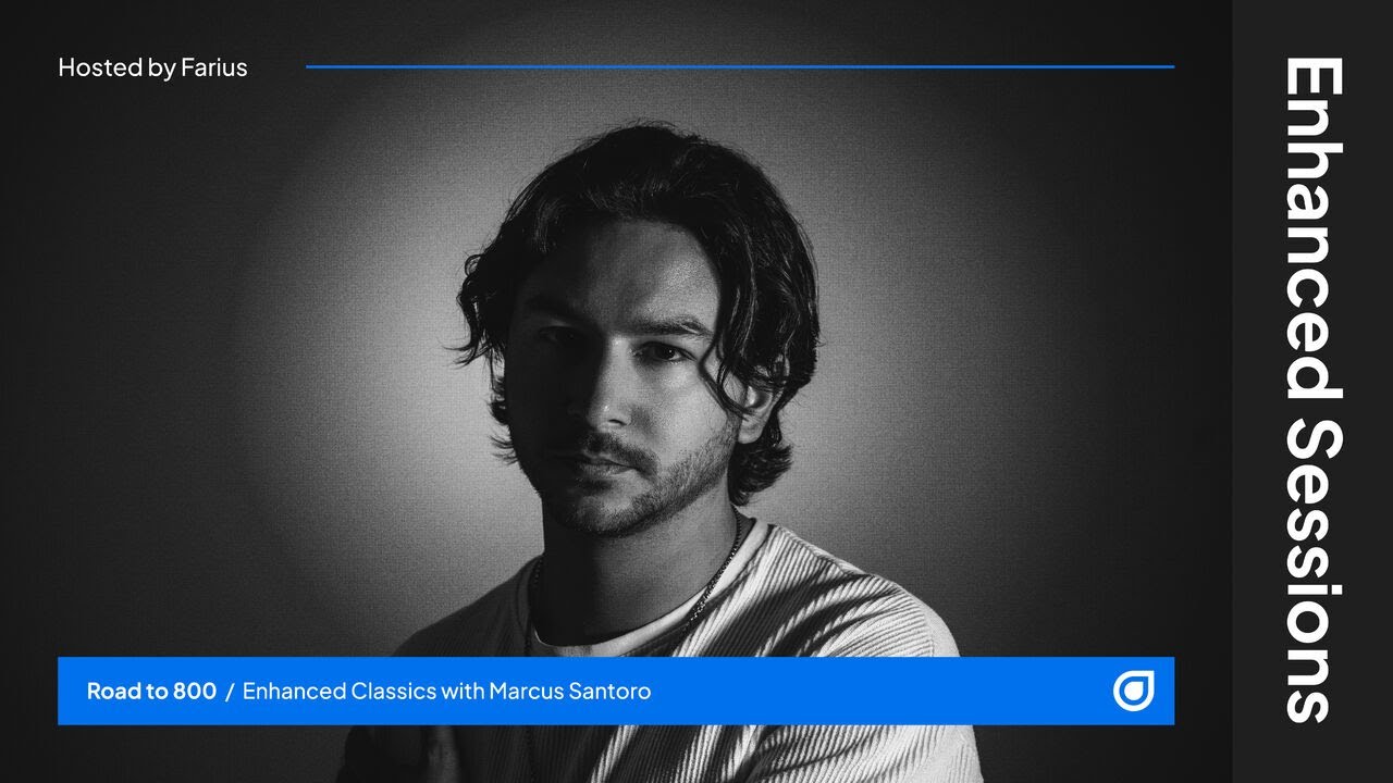 Enhanced Sessions Road to 800 - Enhanced Classics with Marcus Santoro - Hosted by Farius
