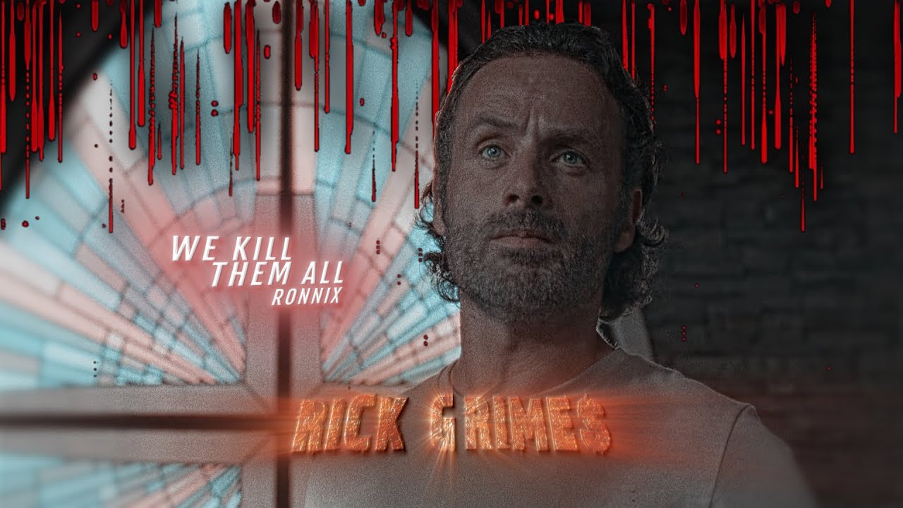 We Kill Them All | Rick Grimes | The Walking Dead | Loud Room (slowed)